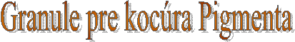 Granule pre koc�ra Pigmenta