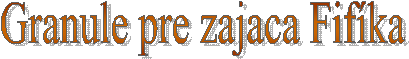 Granule pre zajaca Fif�ka
