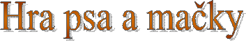 Hra psa a ma�ky