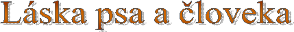 L�ska psa a �loveka
